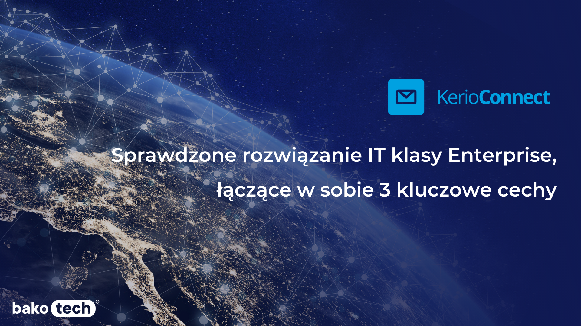 Kerio Connect: sprawdzone rozwiązanie IT klasy Enterprise, łączące w&nbsp;sobie trzy kluczowe cechy